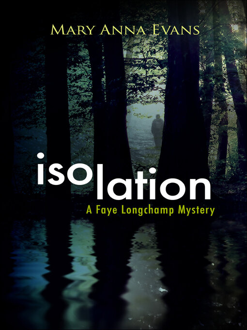 Title details for Isolation by Mary Anna Evans - Available